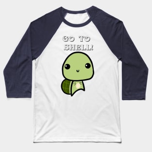 Funny Shirt Go To Shell! Baseball T-Shirt